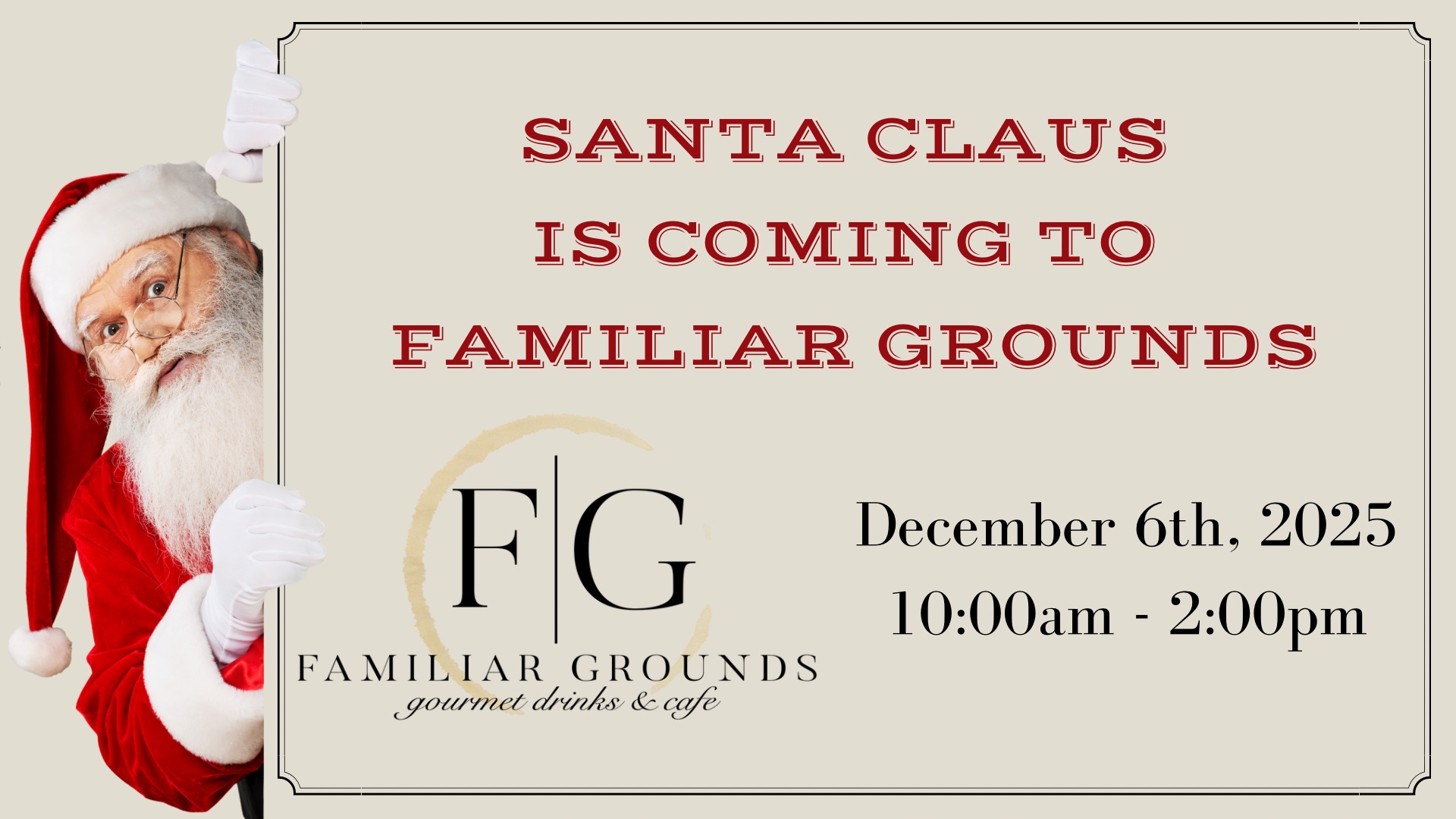 11.11.25- Familiar Grounds – Santa Santa is coming to Familiar Grounds