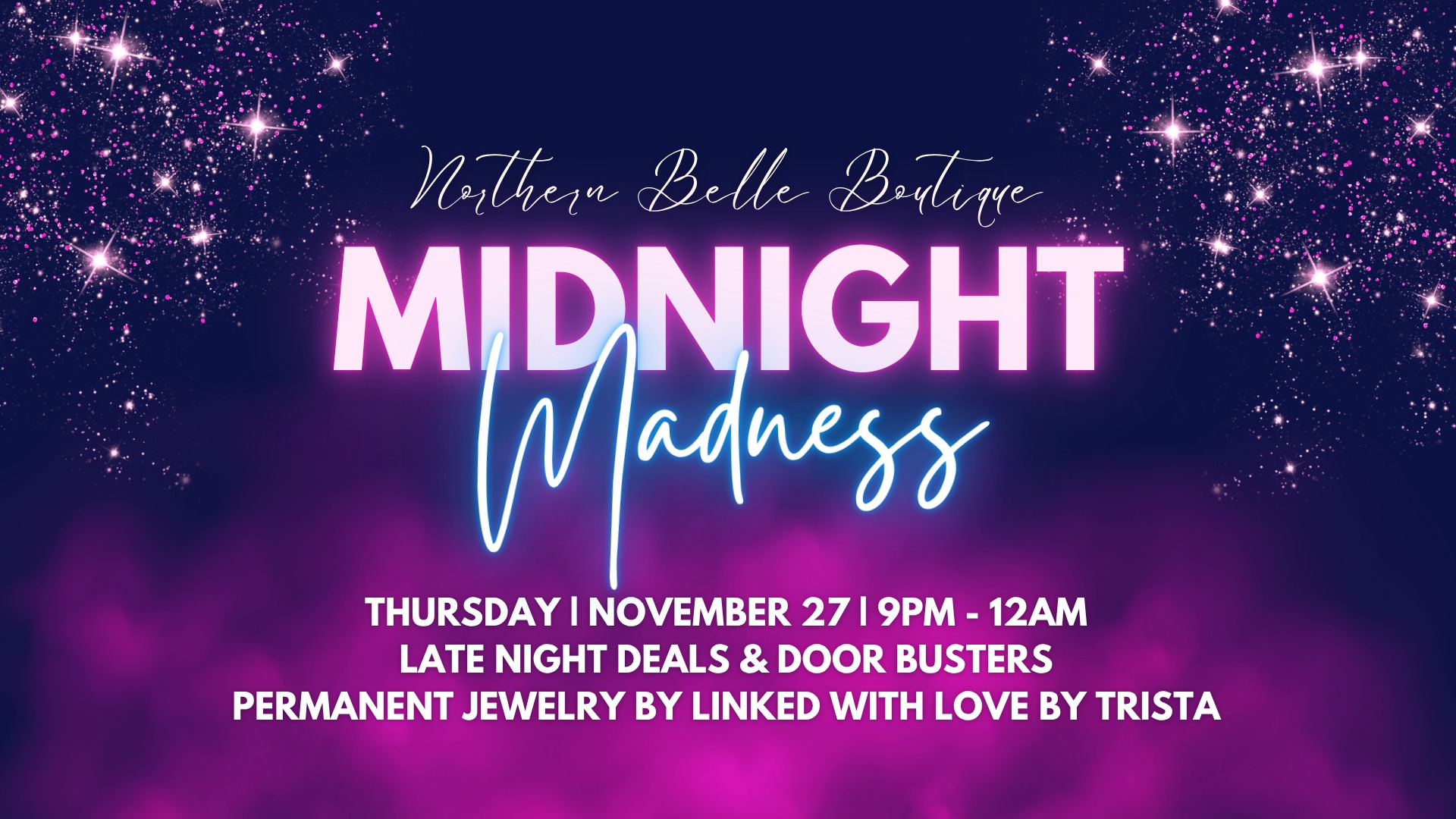 11.4.25- Northern Belle Northern Belle Midnight Madness sale